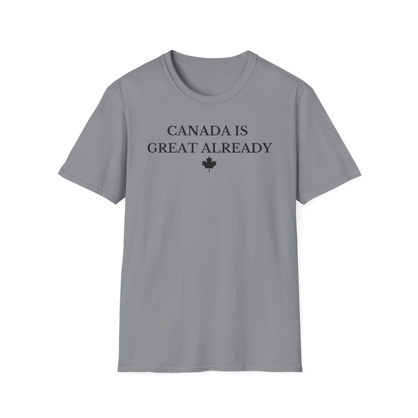 Canada Is Great Already T-shirt