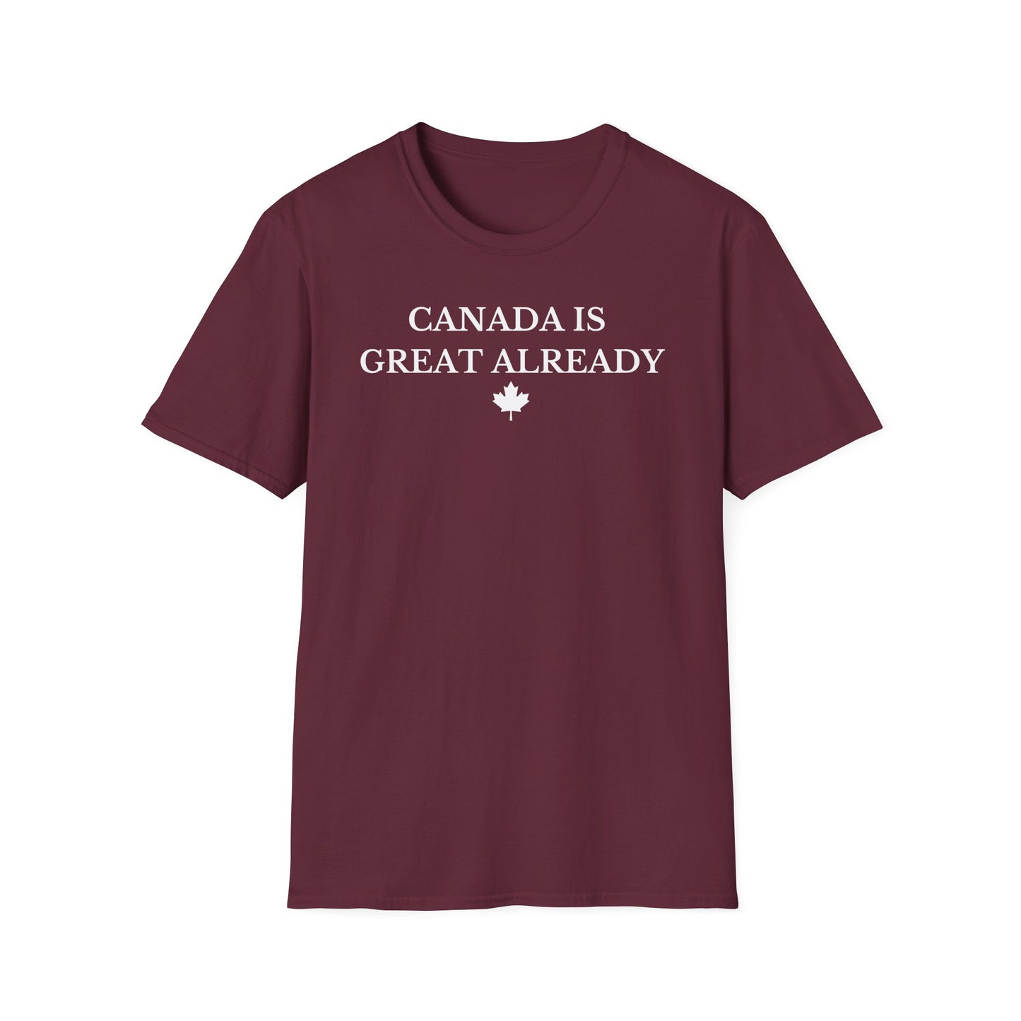 Canada Is Great Already T-shirt