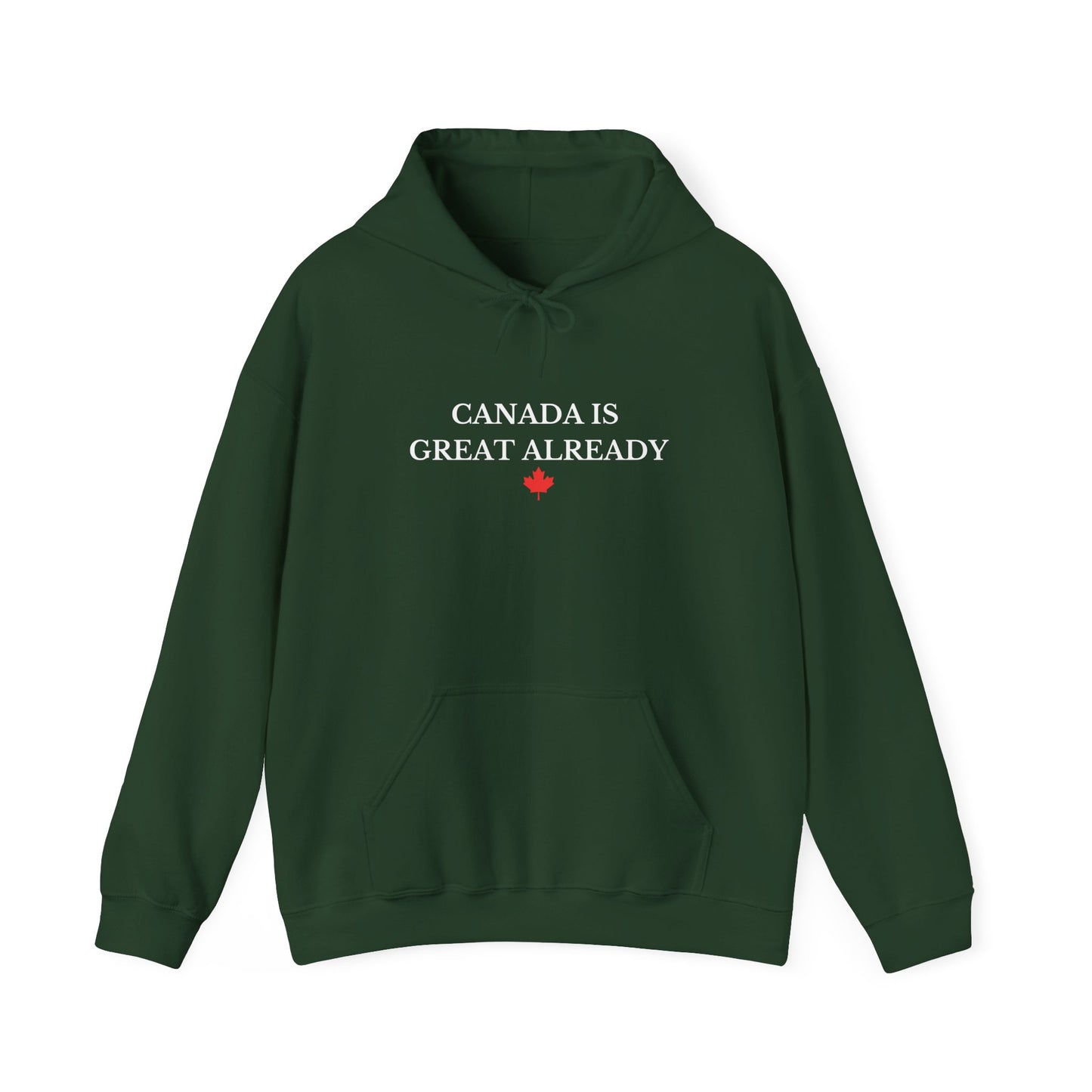 Canada Is Great Already Hoodie