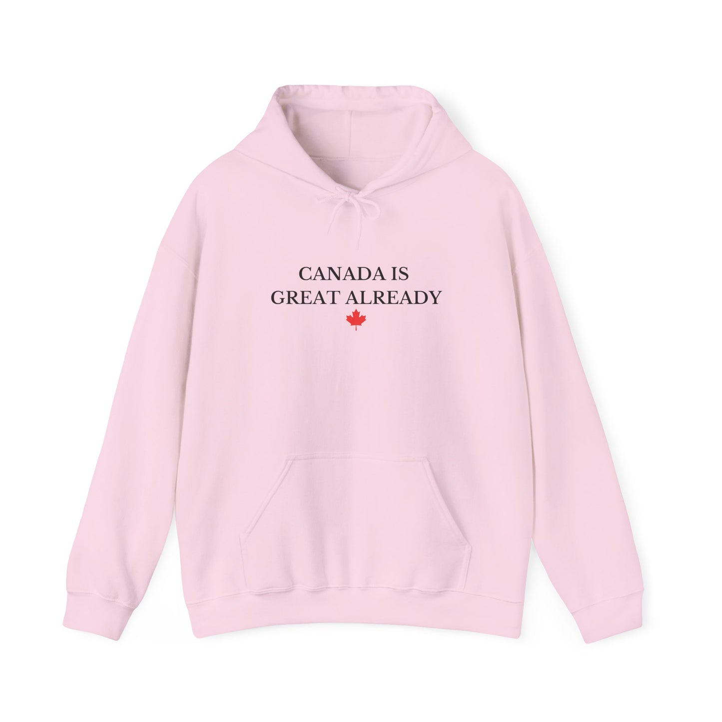Canada Is Great Already Hoodie