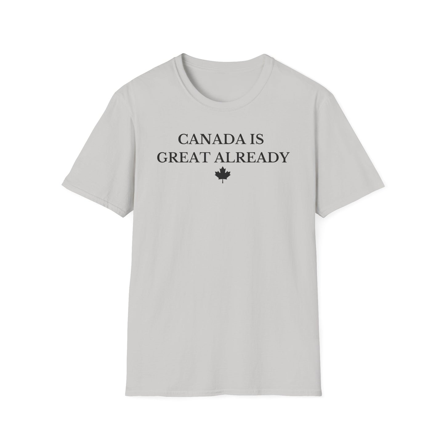 Canada Is Great Already T-shirt