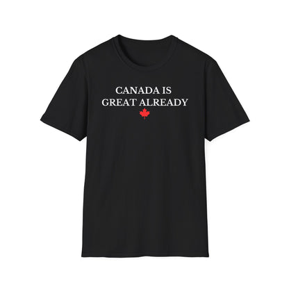 Canada Is Great Already T-shirt