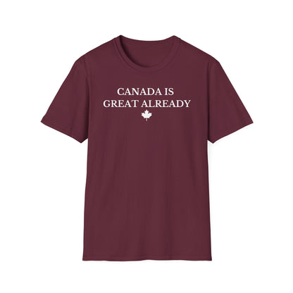 Canada Is Great Already T-shirt