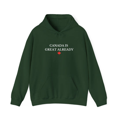 Canada Is Great Already Hoodie
