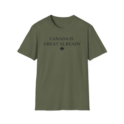 Canada Is Great Already T-shirt
